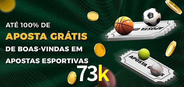 73k Ate 100% de Aposta Gratis
